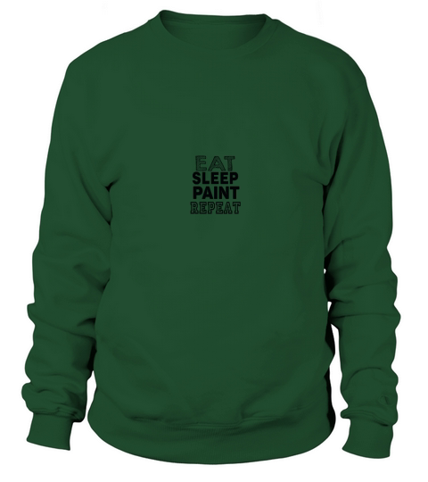 eat sleep paint repeat Sweatshirt Unisex