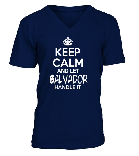 Keep Calm And Let Salvador Handle It V-Neck T-shirt
