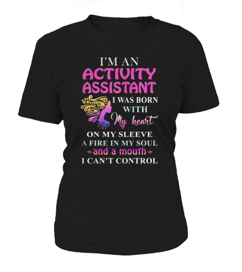 ACTIVITY ASSISTANT Cant Control Women's T-Shirt