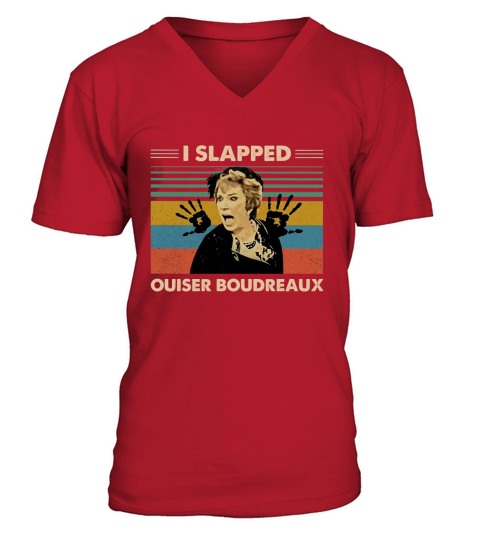 I Slapped Ouiser Boudreaux vintage V-Neck T-shirt