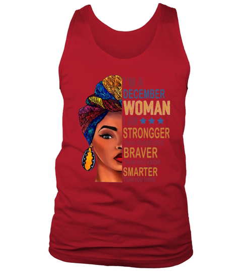 Duku Queen I’m a DECEMBER Woman I am stronger Tank Top Unisex