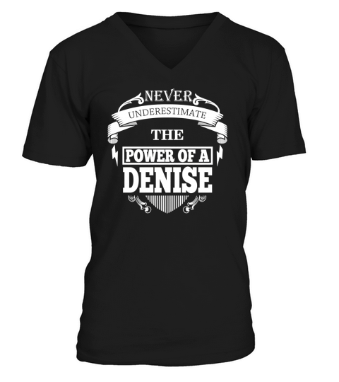 DENISE Never underestimate the power of DENISE - DENISE name - DENISE Name Gifts - birthday gifts for DENISE - DENISE Shirts - DENISE T-shirt - Best Sellers V-Neck T-shirt