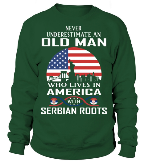 Serbian Roots Man Who lives in America Sweatshirt Unisex
