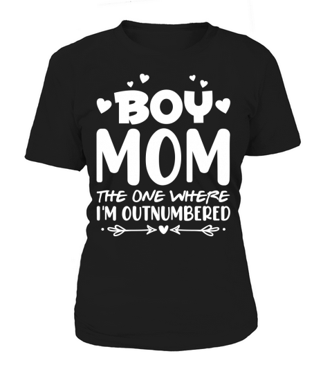 Boy Mom The One Where IM Outnumbered T Shirt Design (2) Women's T-Shirt