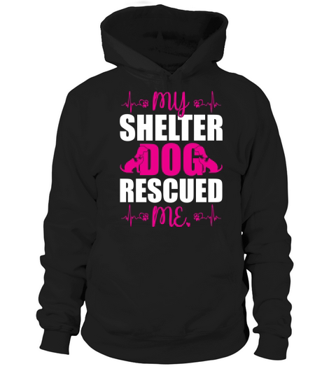 My shelter dog rescued me(2) Hoodie Unisex