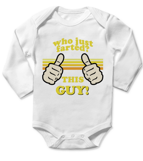 Who Farted This Guy! T-Shirt Long Sleeve Baby One-Piece