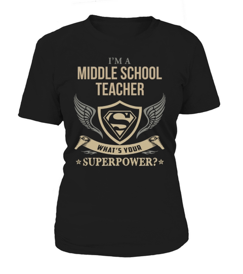 MIDDLE SCHOOL TEACHER - WHAT IS YOUR SUPERPOWER Women's T-Shirt
