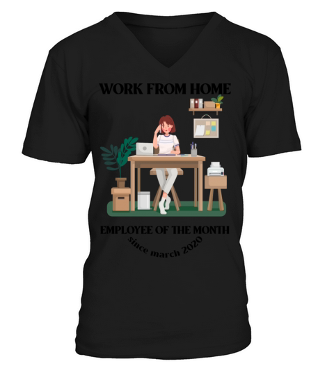 Work From home - Employee of the month V-Neck T-shirt
