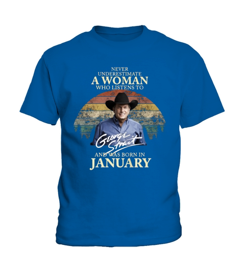 Never underestimate a woman who listens to George Strait and was born in January Kids T-Shirt