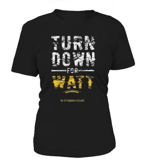 Turn Down For Watt T Shirt Women's T-Shirt