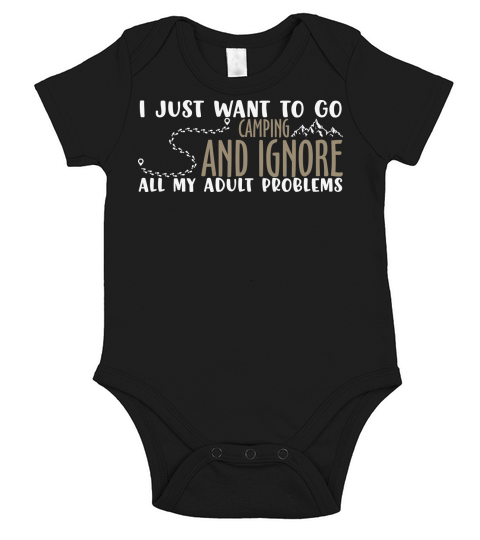 I just want to go camping and ignore all my adult problems Short Sleeve Baby One-Piece