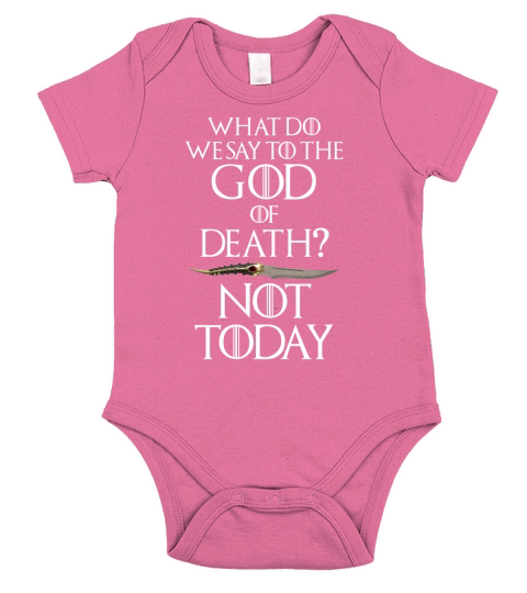 What do we say to the God of Death Not today Short Sleeve Baby One-Piece