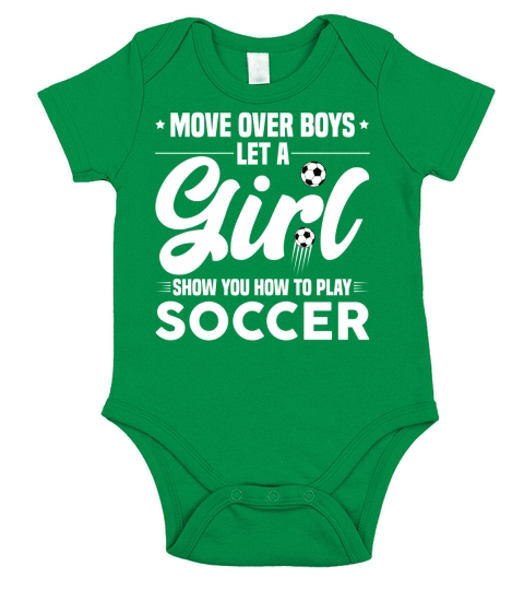 Move Over Boys Let A Girl Show you How to Play Soccer T Shirt Design (2) Short Sleeve Baby One-Piece