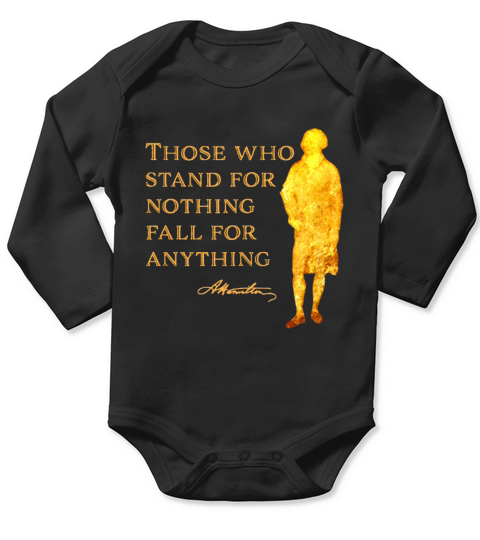 Thóe who stand for nithing fall for anything Long Sleeve Baby One-Piece