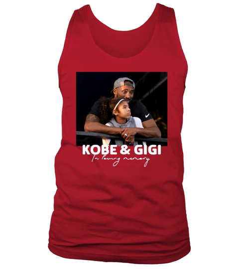 RIP Kobe & Gigi in loving memory Kobe and Gianna Bryant shirt Tank Top Unisex