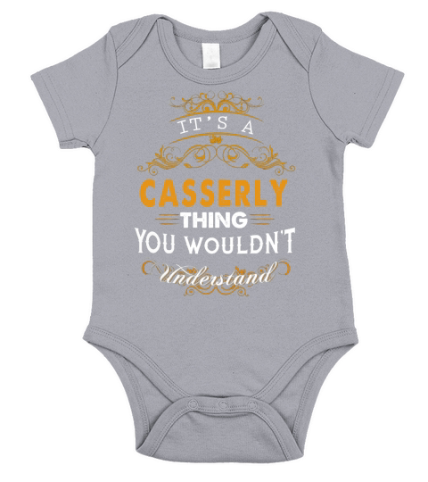 Its a CASSERLY Thing You Wouldnt Understand - CASSERLY T Shirt CASSERLY Hoodie CASSERLY Family CASSERLY Tee CASSERLY Name CASSERLY lifestyle CASSERLY shirt CASSERLY names Short Sleeve Baby One-Piece