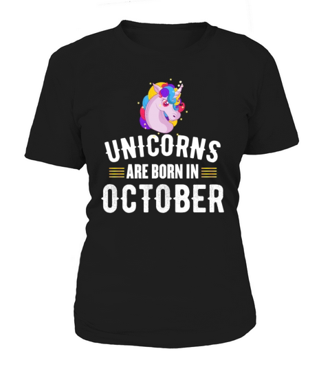 Unicorns Birthday October Lady Gift Women's T-Shirt