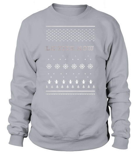 Le Tits Now | Let It Snow Sweatshirt Unisex