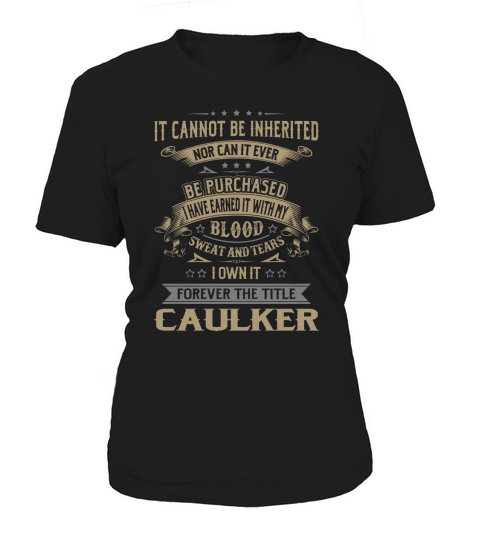 Caulker Forever Job Title Shirts Women's T-Shirt