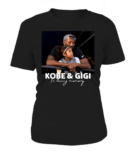 RIP Kobe & Gigi in loving memory Kobe and Gianna Bryant shirt Women's T-Shirt