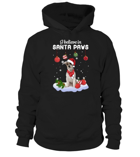 Fox Terrier i believe in Santa paws Christmas shirt Hoodie Unisex
