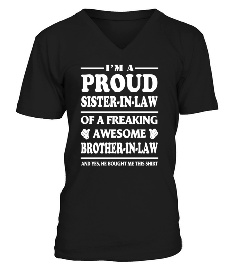 Proud Sister In Law Of A Freaking Brother In Law V-Neck T-shirt