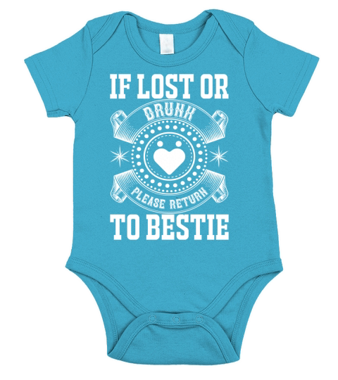 If lost or drunk please return to bestie Short Sleeve Baby One-Piece