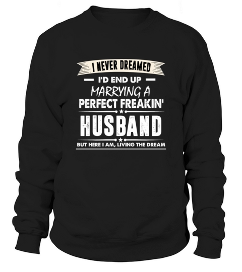 Id End Up Marrying A Perfect Freakin Sweatshirt Unisex