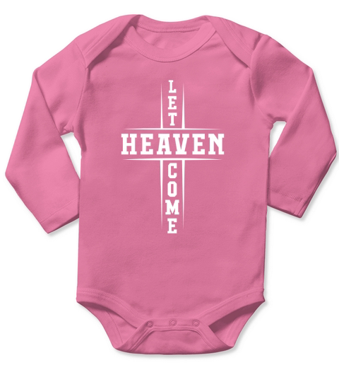 Let Heaven Come mens womens 2020 - Unisex Long Sleeve Long Sleeve Baby One-Piece