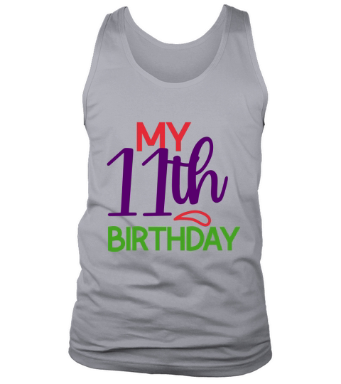 My 11th Birthday Tank Top Unisex