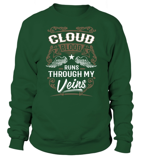 CLOUD Blood Runs Through My Veins Legend name gifts T Shirt Sweatshirt Unisex