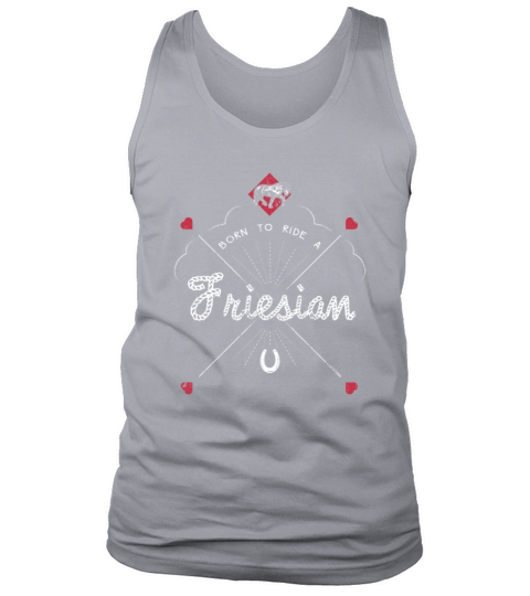 Friesian Horse Shirt Born To Ride A Friesian Horse Gifts Women Tank Top Unisex