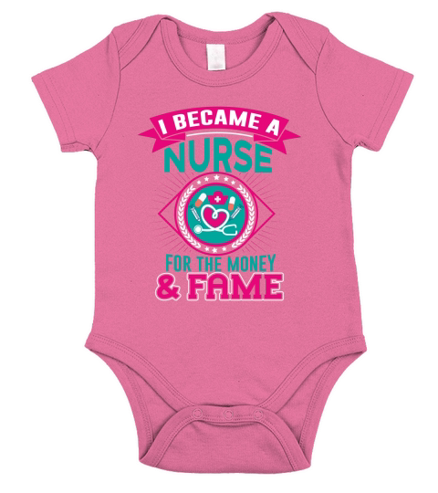 I became a nurse for the money & fame Short Sleeve Baby One-Piece