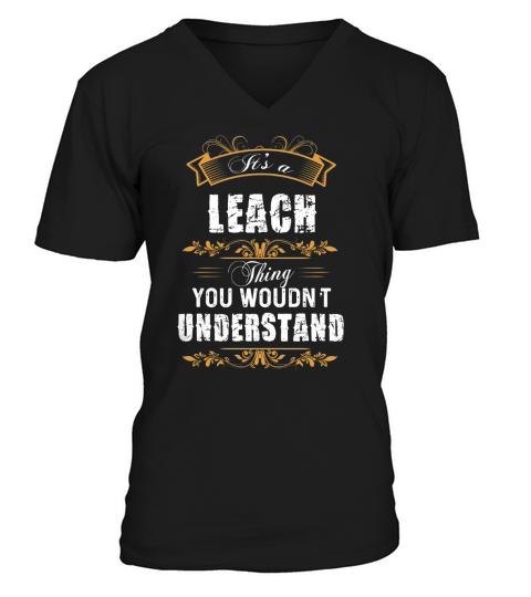 LEACH Name shirt, LEACH Funny Name, LEACH Family Name Gifts T Shirt V-Neck T-shirt