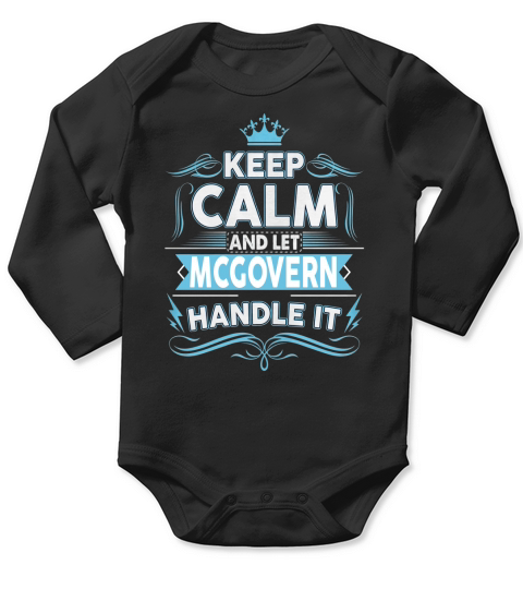 Keep calm and let MCGOVERN handle it Long Sleeve Baby One-Piece