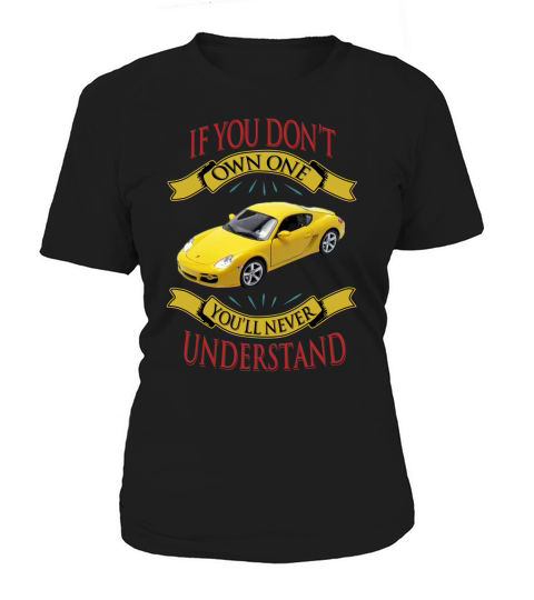Porsche Cayman If you dont own one You will never understand Women's T-Shirt