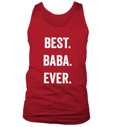 Best Baba Ever Shirt Grandpa Tshirt Fathers Day gift Tee Tank Top Unisex