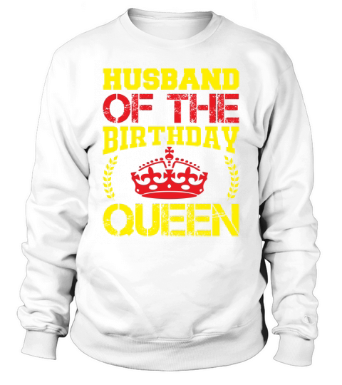 Husband of the birthday queen Sweatshirt Unisex
