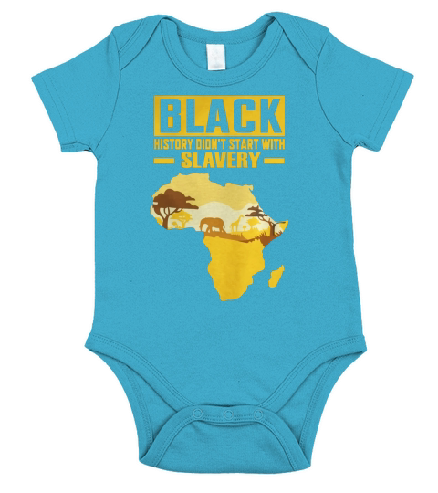 Black History Didnt Start with Slavery Short Sleeve Baby One-Piece