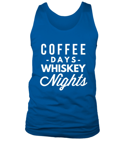 Coffee days Whiskey nights Tank Top Unisex