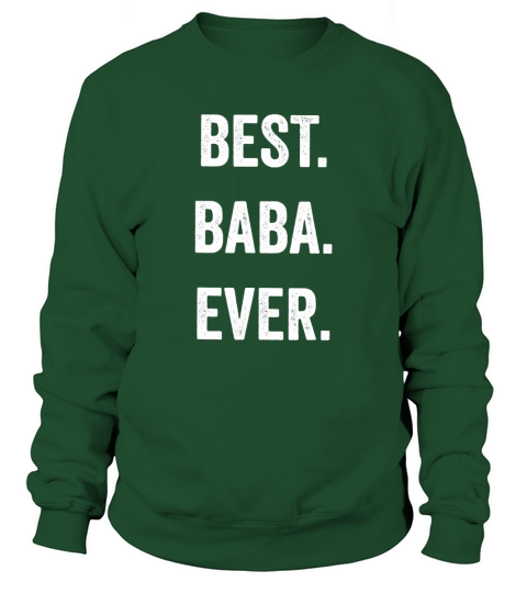 Best Baba Ever Shirt Grandpa Tshirt Fathers Day gift Tee Sweatshirt Unisex