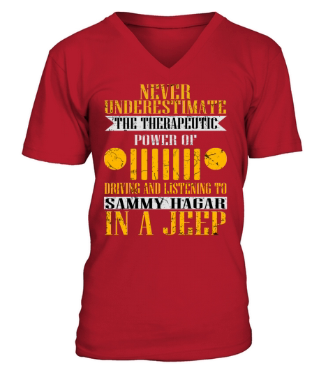 Never Underestimate The Therapeutic Power Of Driving And Listening To Sammy Hagar In A Jeep - Unisex Long Sleeve V-Neck T-shirt