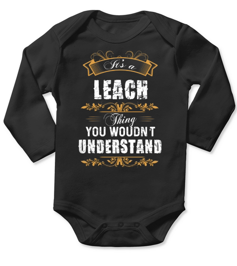 LEACH Name shirt, LEACH Funny Name, LEACH Family Name Gifts T Shirt Long Sleeve Baby One-Piece