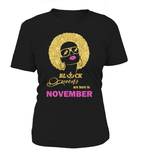 Black Queens Are Born in November Women's T-Shirt