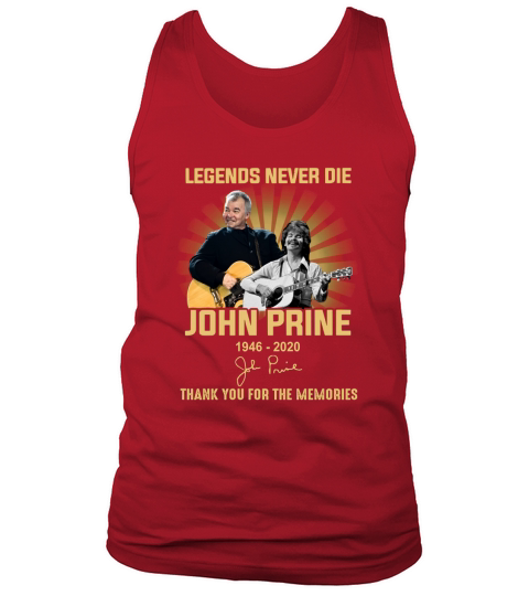 Legends never die John Prine 1946 2020 signature thank you for the memories sweater Tank Top Unisex