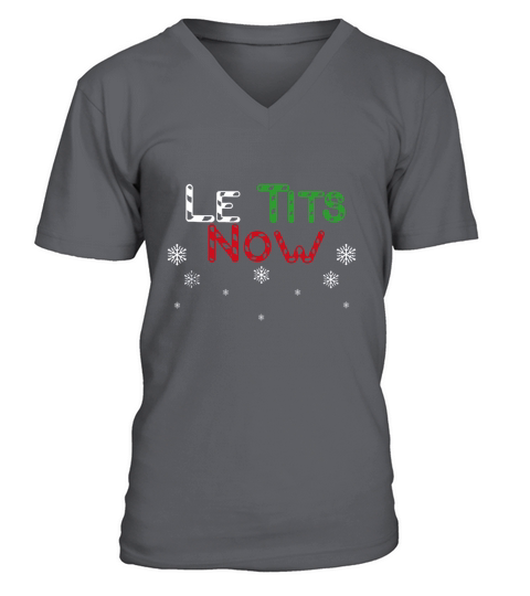 Nice LE TITS NOW – LET IT SNOW FUNNY CHRISTMAS sweater V-Neck T-shirt