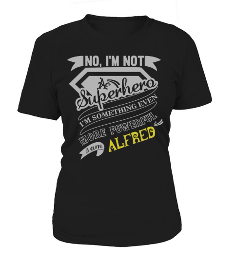 ALFRED Im Not Superhero More Powerful I Am ALFRED name gifts T Shirt Women's T-Shirt
