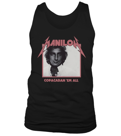 Manilow copacabana em all hoodie, sweater, shirt Tank Top Unisex
