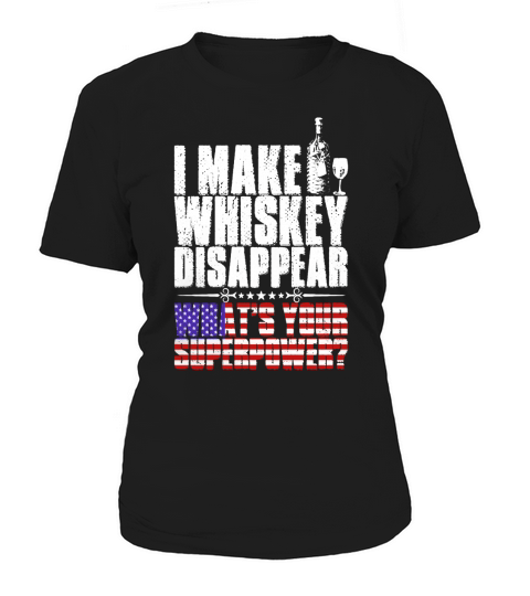 I Make Whiskey Disappear American Women's T-Shirt