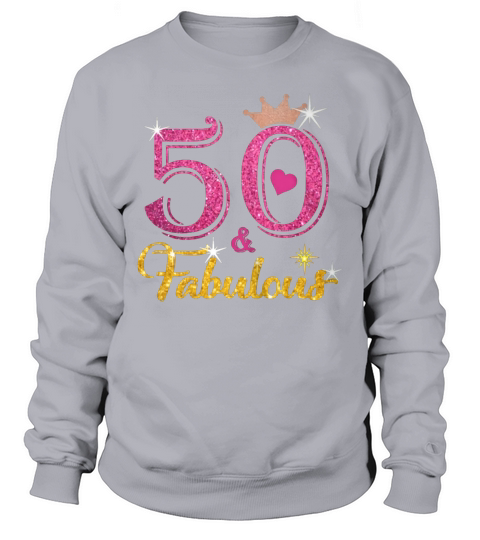 50 Fabulous Queen 50th Birthday Gifts Sweatshirt Unisex